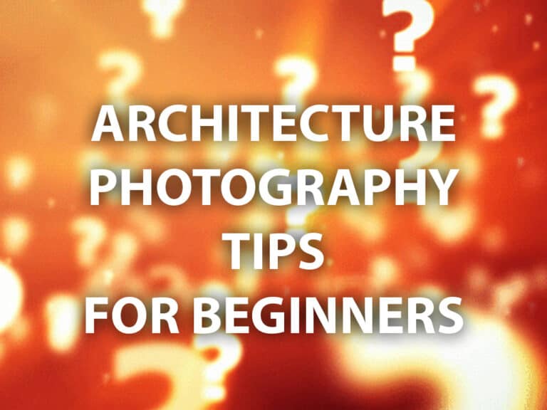 Architecture Photography Tips For Beginners